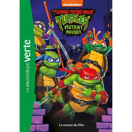 Teenage mutant Ninja Turtles : mutant Mayhem : le roman du film