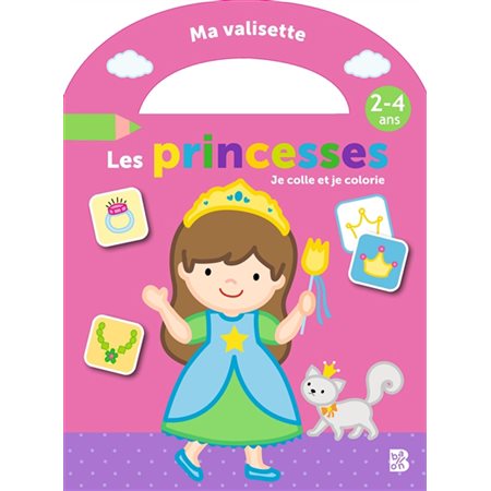 Les princesses : je colle et je colorie : 2-4 ans, Ma valisette