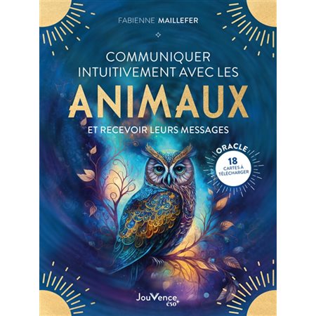 Communiquer intuitivement avec les animaux et recevoir leurs messages, Jouvence éso