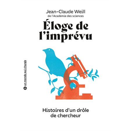 Eloge de l'imprévu : histoires d'un drôle de chercheur, Un monde qui change