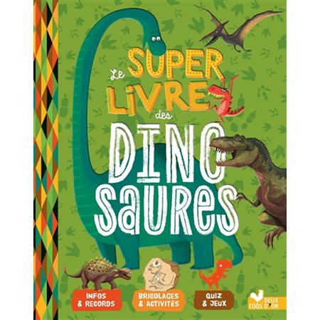 Le super livre des dinosaures