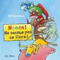 Nooon ! Ne secoue pas ce livre !, Un livre d'images Minedition