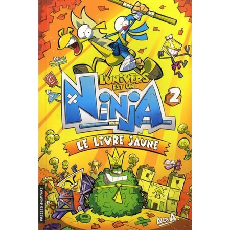 L'univers est un ninja le livre jaune