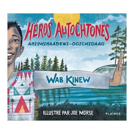 Héros autochtones • Anishinaabewi-ogichidaag