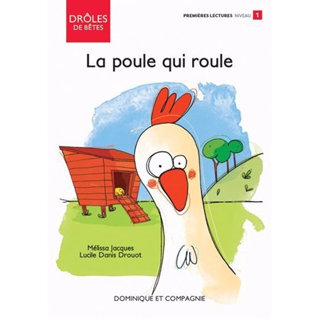 La poule qui roule : Niveau de lecture 1, Drôles de bêtes