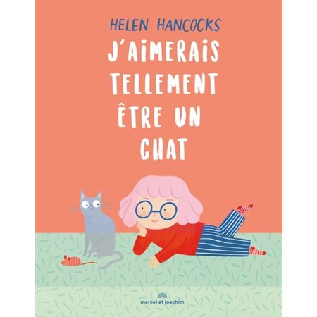 J'aimerais tellement être un chat