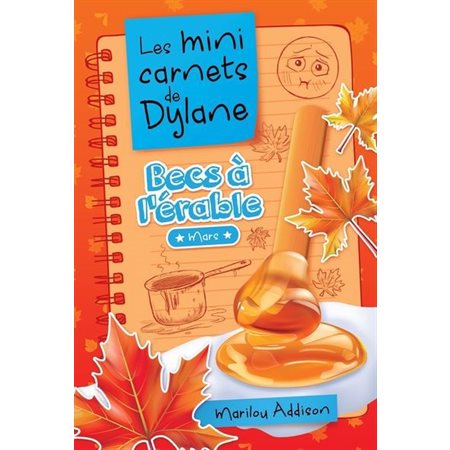 Becs à l'érable, Les mini carnets de Dylane