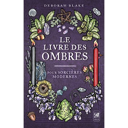 Le livre des ombres : pour sorcières modernes