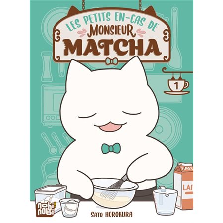 Les petits en-cas de Monsieur Matcha, Vol. 1