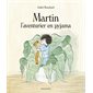 Martin l'aventurier en pyjama