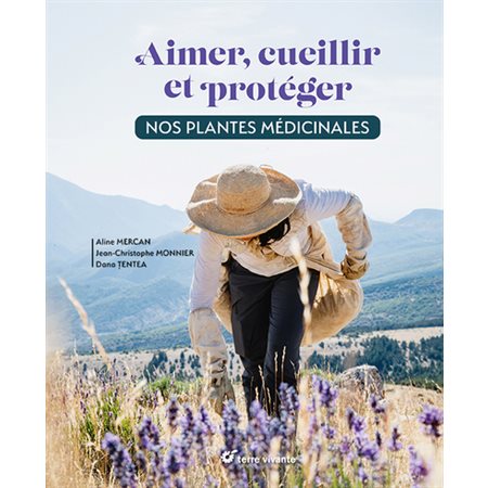 Aimer, cueillir et protéger : nos plantes médicinales