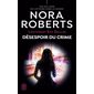 Désespoir du crime, tome 55, Lieutenant Eve Dallas