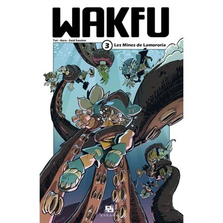 Les mines de Lamororia, tome 3, Wakfu