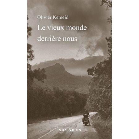 Le vieux monde derrière nous, Nomades