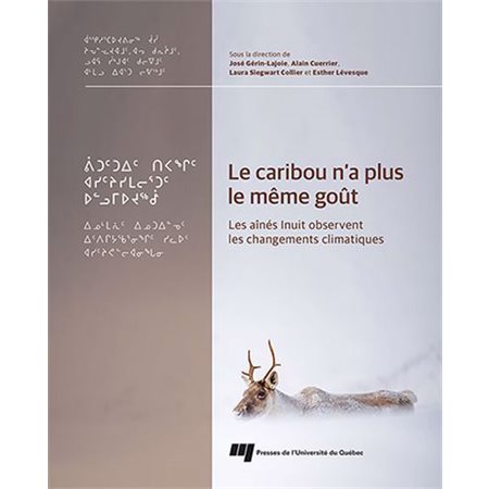 Le caribou n'a plus le même goût : Les aînés Inuit observent les changements climatiques