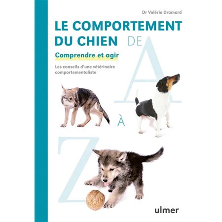 Le comportement du chien de A à Z