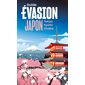 Japon : Tokyo, Kyoto, Osaka, Guide évasion