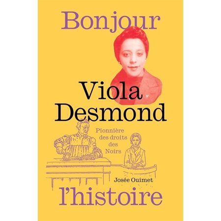 Viola Desmond, pionnière des droits des Noirs, Bonjour l'Histoire