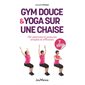 Gym douce & yoga sur une chaise N.ed