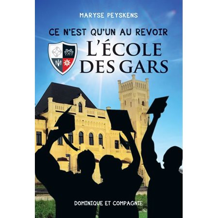 Ce n’est qu’un aurevoir l’École des Gars, L'école des gars, 7