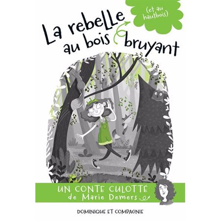 La rebelle au bois bruyant