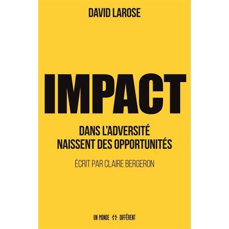 IMPACT : Dans l'adversité naissent des opportunités