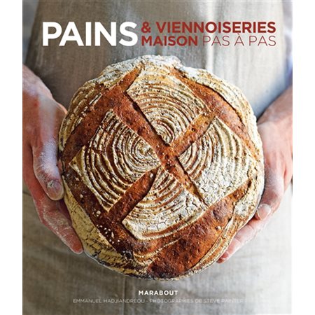 Pains & viennoiseries maison pas à pas