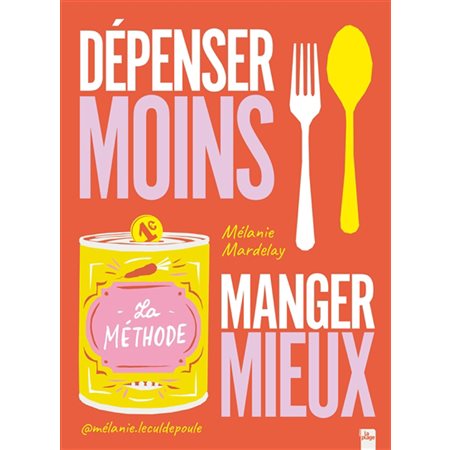 Dépenser moins, manger mieux