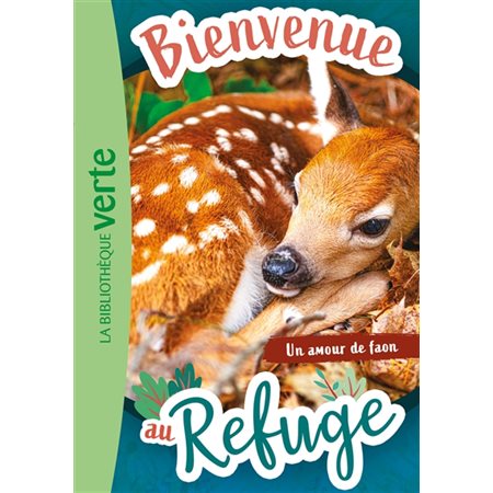 Un amour de faon, Bienvenue au refuge, 7