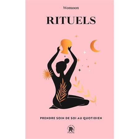 Rituels : prendre soin de soi au quotidien