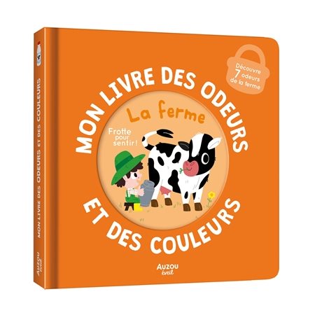 La ferme, Mon livre des odeurs et des couleurs