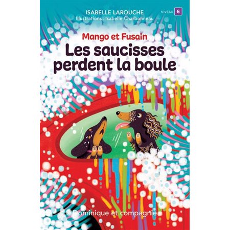 Les saucisses perdent la boule : Niveau de lecture 3, Premiers romans