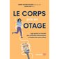 Le corps pris en otage