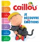 Je découvre les émotions, Caillou