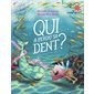 Qui a perdu sa dent ?, L'heure des histoires