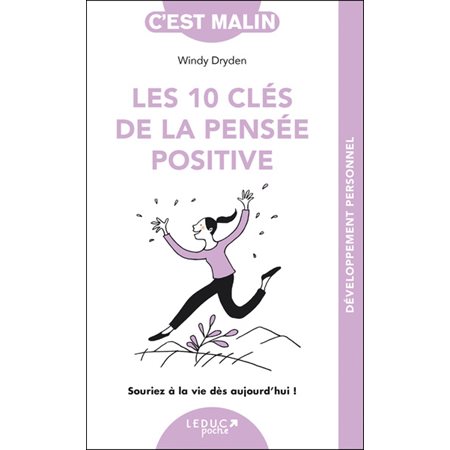 Les 10 clés de la pensée positive