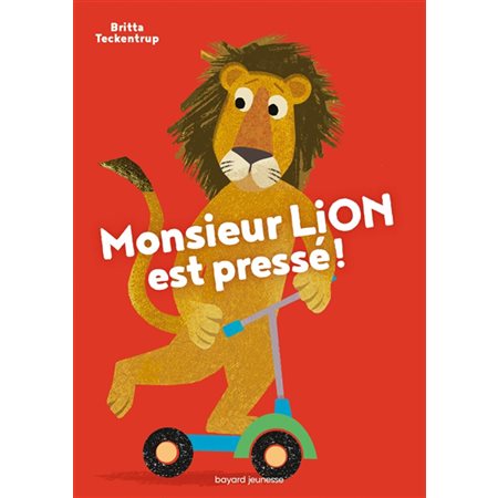 Monsieur Lion est pressé !