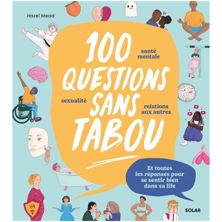 100 questions sans tabou : et toutes les réponses pour se sentir bien dans sa life