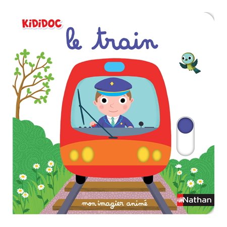 Le train : mon imagier animé, Kididoc