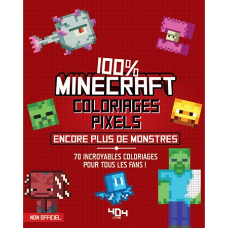 Coloriages pixels 100% Minecraft : encore plus de créatures !