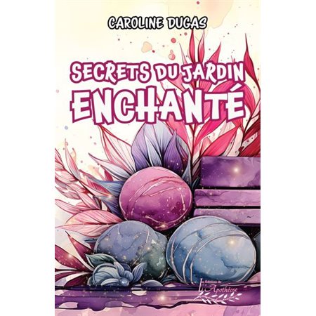 Secrets du jardin enchanté (6 à 9 ans)