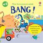 Bang !, Mon livre sonore animé