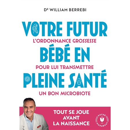 Votre futur bébé en pleine santé