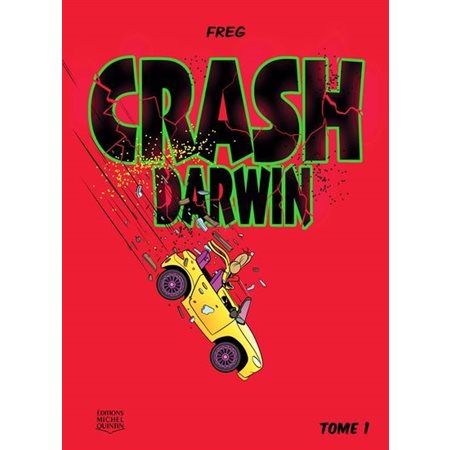 Crash Darwin, tome 1