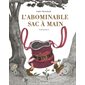 L'abominable sac à main (3à6ans)