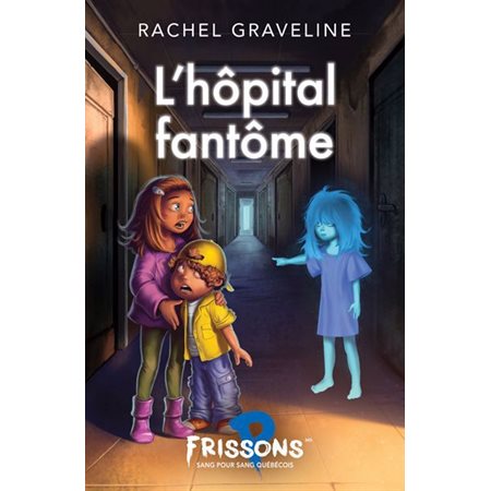 L'hôpital fantôme (9 à 12 ans)