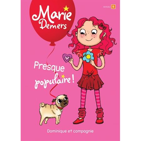 Presque populaire! : Niveau de lecture 5, Premier roman