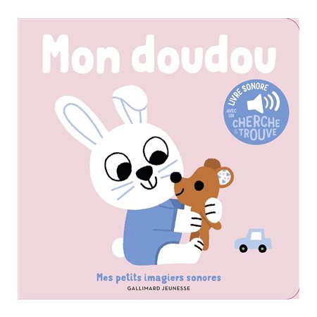 Mon doudou, Mes petits imagiers sonores