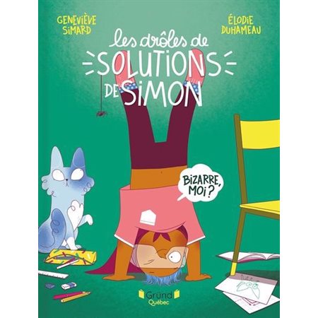 Les drôles de solutions de Simon, Bizarre, moi ?