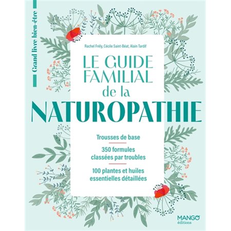 Le guide familial de la naturopathie